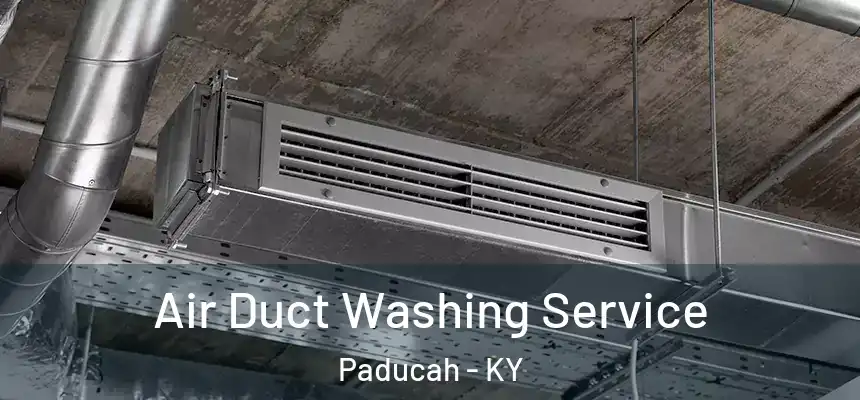 Air Duct Washing Service Paducah - KY