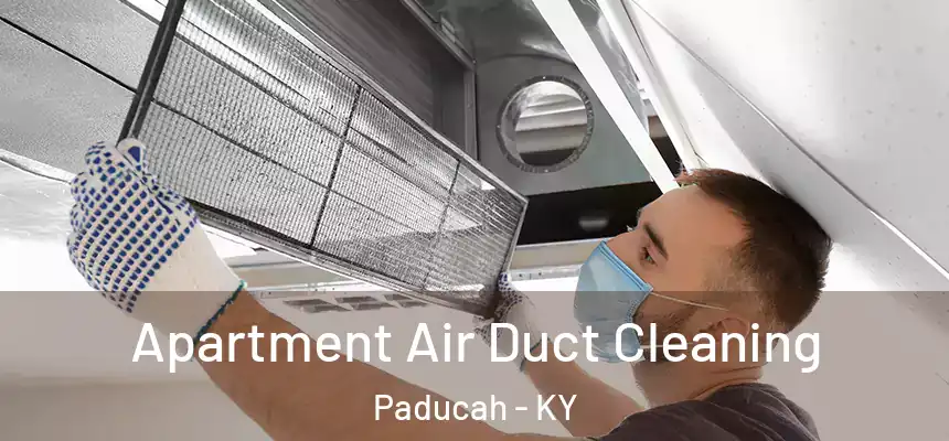Apartment Air Duct Cleaning Paducah - KY