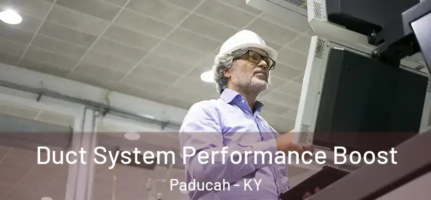  Duct System Performance Boost Paducah - KY